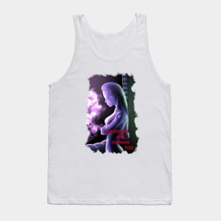 Android are too human. Tank Top